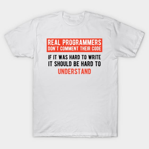 Real Programmers Don't Comment - Funny Programming Jokes - Light Color T-Shirt by springforce